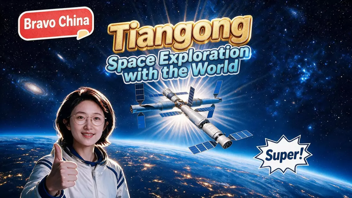 Bravo China: Tiangong : Space Exploration with the World