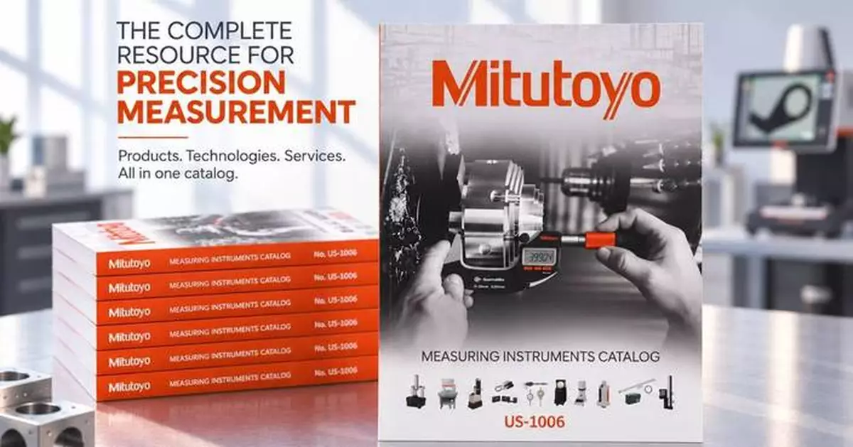 Mitutoyo America Corporation Releases New Comprehensive Measuring Instruments Catalog