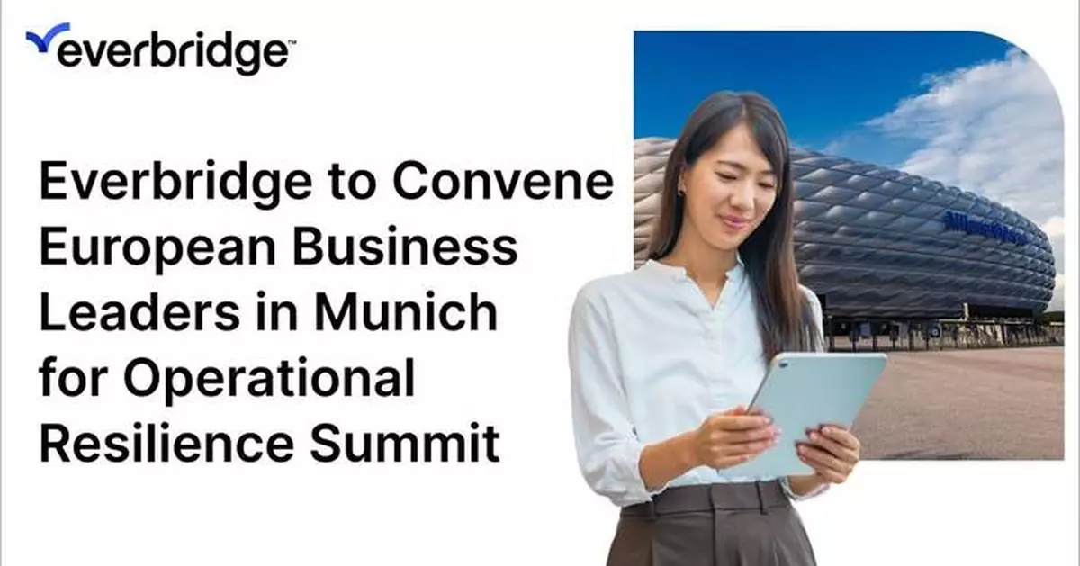 Everbridge to Convene European Business Leaders in Munich for Operational Resilience Summit