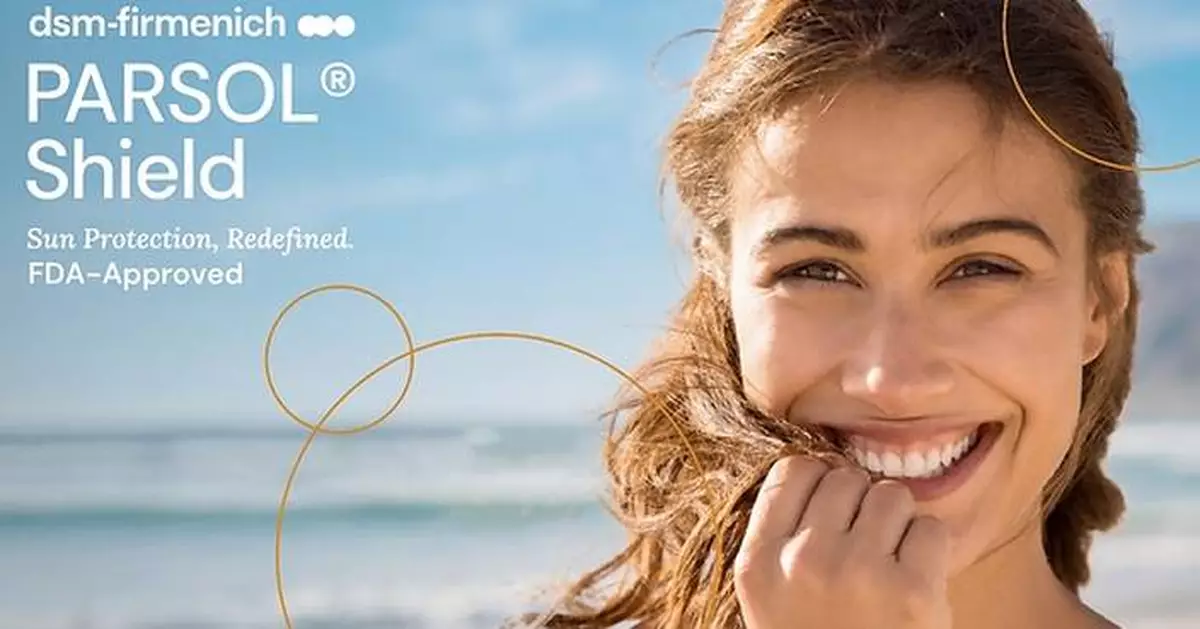 PARSOL® Shield Approved by FDA, dsm-firmenich Setting a New Era for U.S. Sun Protection