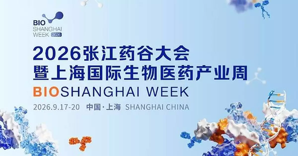 BioShanghai Week 2026 Opens -- Joining Forces to Build a Global Biopharmaceutical Innovation Ecosystem