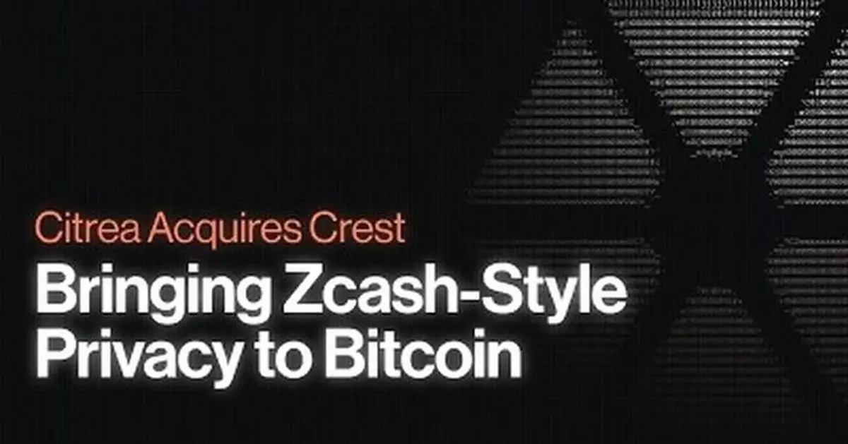 Citrea Acquires Crest to Bring Zcash-Style Privacy to Bitcoin