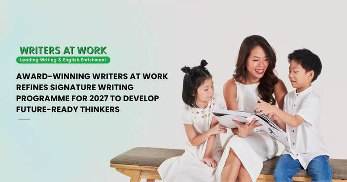 Award-Winning WRITERS AT WORK Refines Signature Writing Programme for 2027 to Develop Future-Ready Thinkers