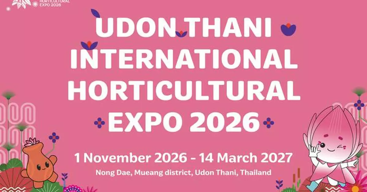 Thailand invites global visitors to Udon Thani International Horticultural Expo 2026