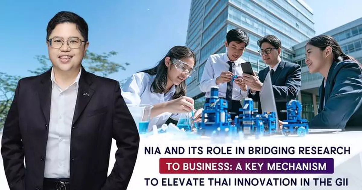 NIA and Its Role in Bridging Research to Business: A Key Mechanism  to Elevate Thai Innovation in the GII