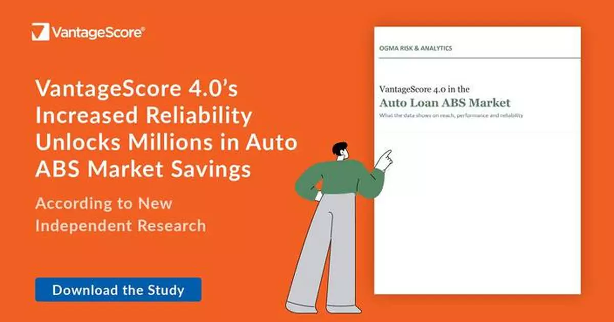 New Independent Research Finds VantageScore 4.0’s Increased Reliability Unlocks Millions in Auto ABS Market Savings
