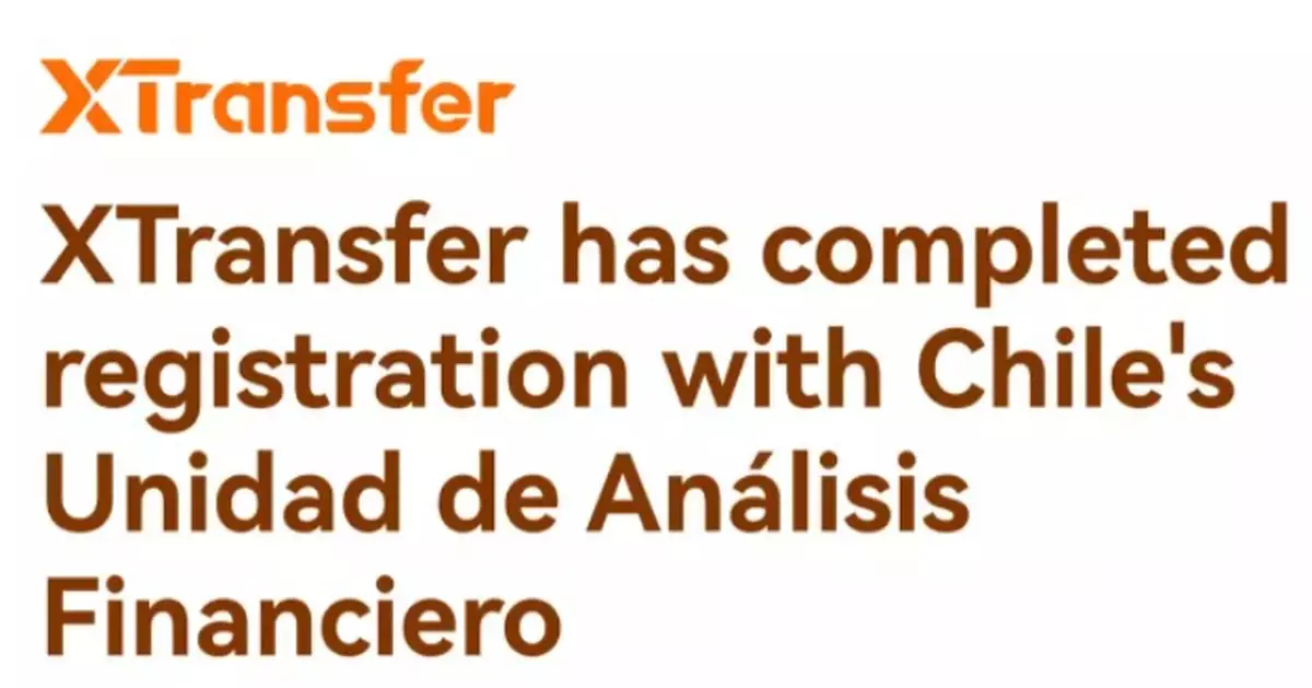 XTransfer Launches Cross-border Payment Service in Chile