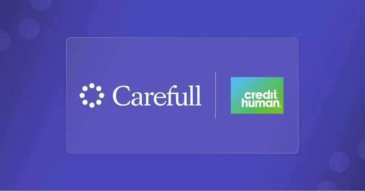 Credit Human Selects Carefull to Bring Financial Safety to Its Members