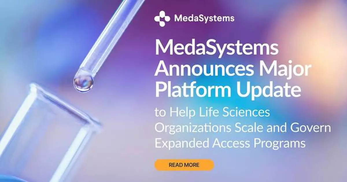 MedaSystems Announces Major Platform Update to Help Life Sciences Organizations Scale and Govern Expanded Access Programs