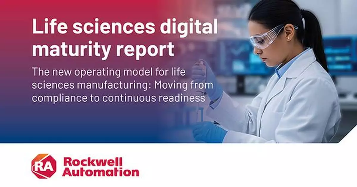 90% of Life Sciences Manufacturers Say Digital Transformation Is Now Business-Critical, According to New Rockwell Automation Report