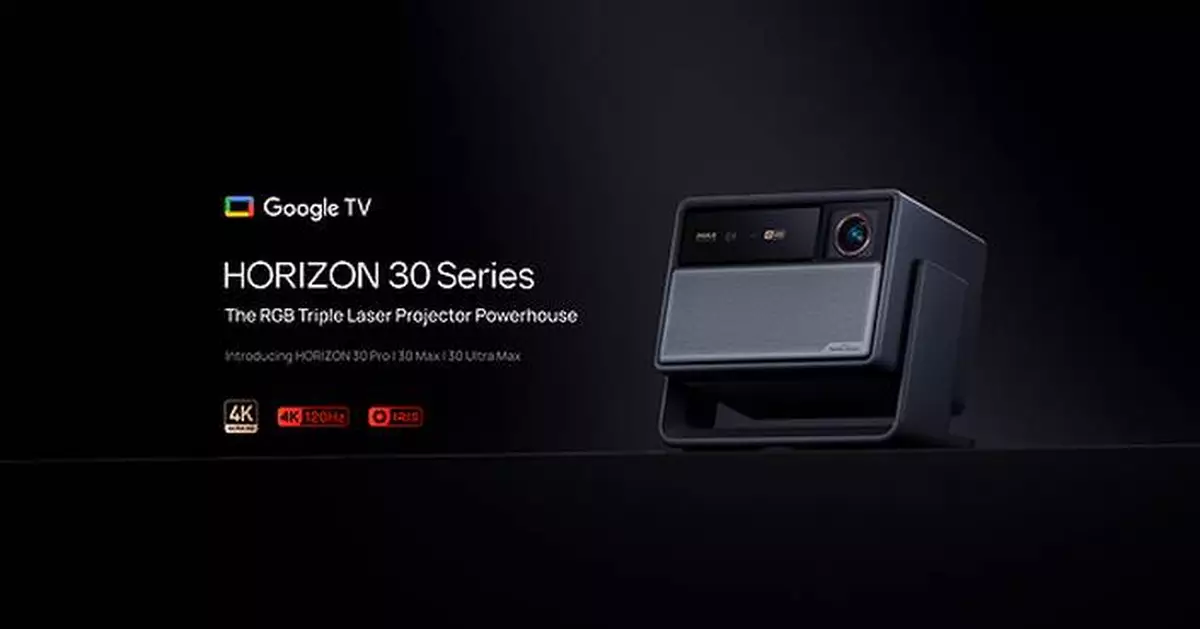 XGIMI HORIZON 30 Series Brings Smoother, Sharper Entertainment to Life with 4K 120Hz
