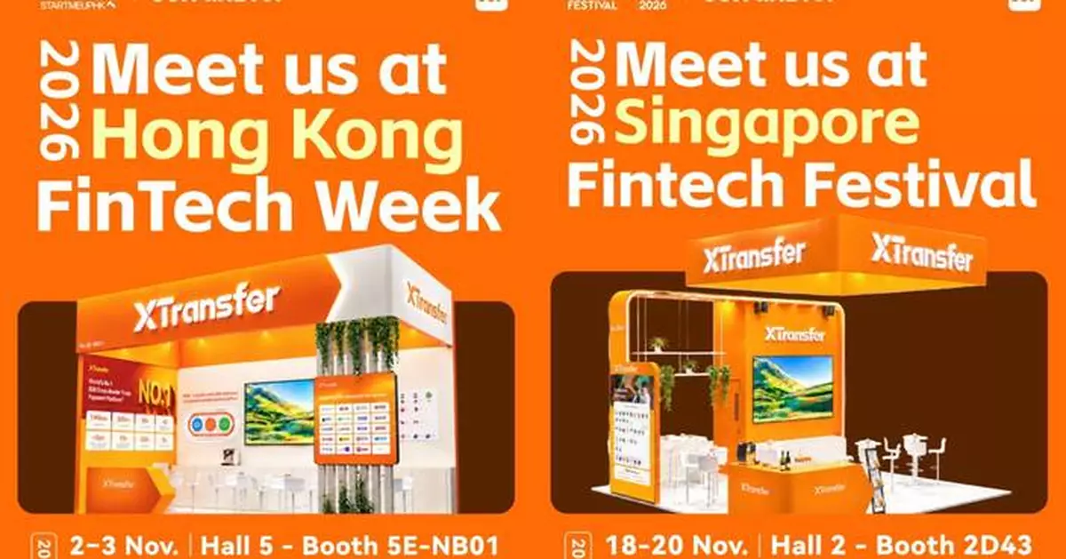 XTransfer Returns to Hong Kong FinTech Week and Singapore FinTech Festival for Third Consecutive Year