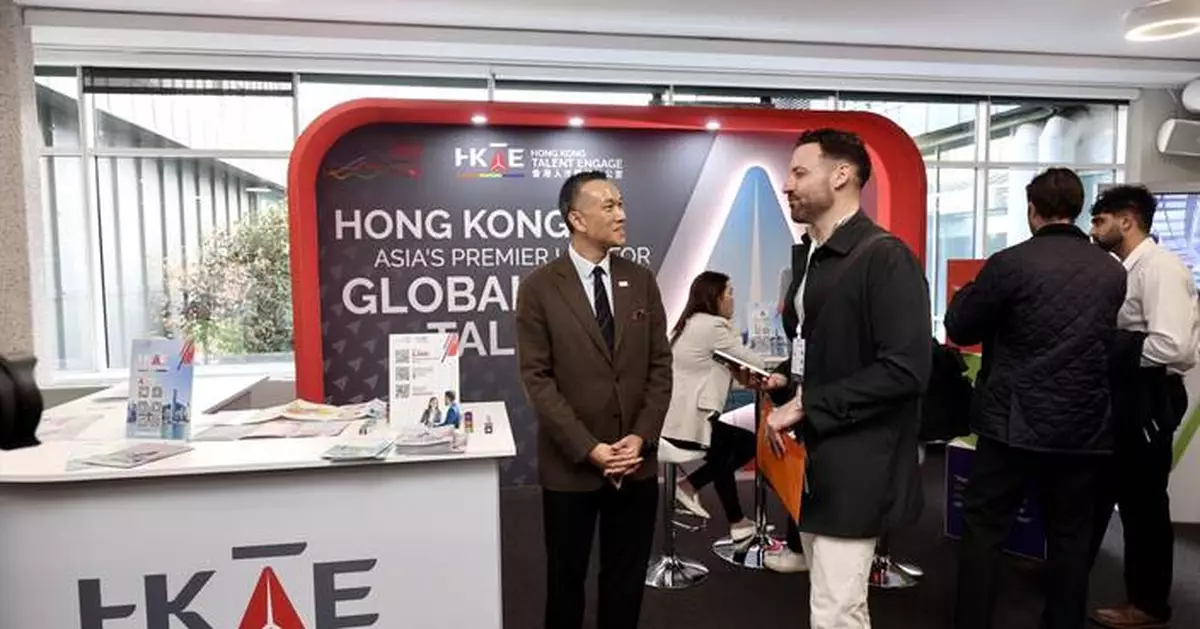 Hong Kong and Chinese Mainland Enterprises Go Global Together: Bringing Enormous Opportunities to Global Talent in the UK