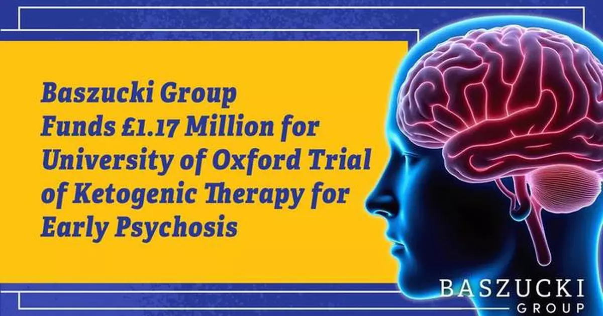 Baszucki Group贊助牛津大學 生酮療法治早期精神病臨床試驗