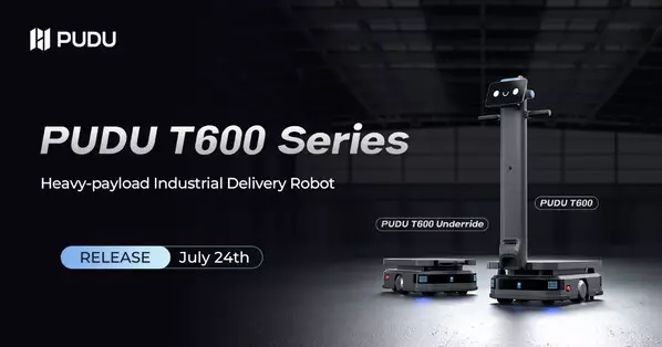 Pudu Robotics Launches PUDU T600 Series to Redefine Heavy-Payload Industrial Delivery