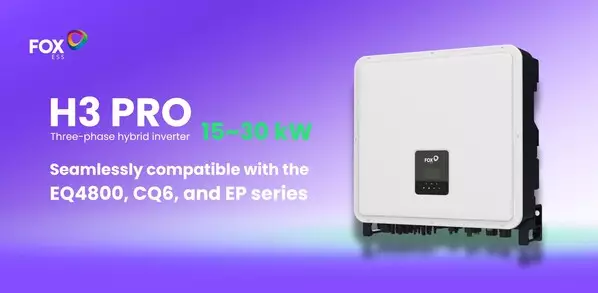 Fox ESS Enhances Versatile Energy Storage Solutions with the New H3 PRO Hybrid Inverter