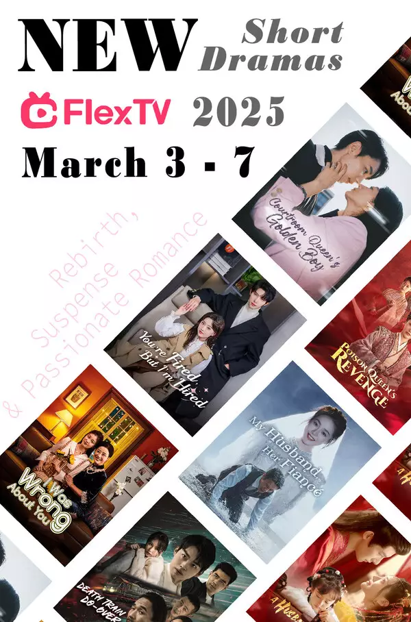 Mega Matrix Inc. Announced Seven New English Short Dramas on FlexTV (March 3-7): Rebirth, Suspense & Passionate Romance