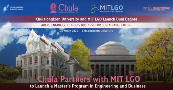 Chula Partners with MIT LGO to Launch Chula-LGO A Master's Program in Engineering and Business