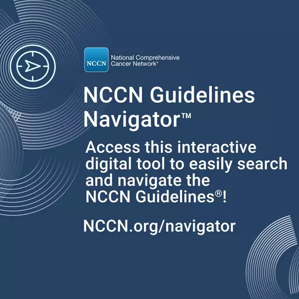 Trusted Oncology Guidelines Get a Digital Makeover: National Comprehensive Cancer Network Launches NCCN Guidelines Navigator
