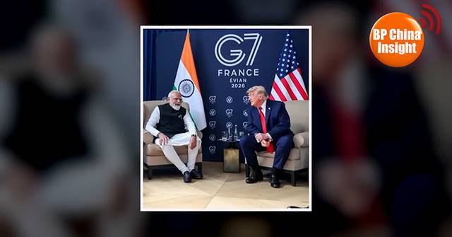 BP China Insight : Indo-Pacific Rebranded as Asia-Pacific, India Sidelined—Trump Meets Modi, Talks G2