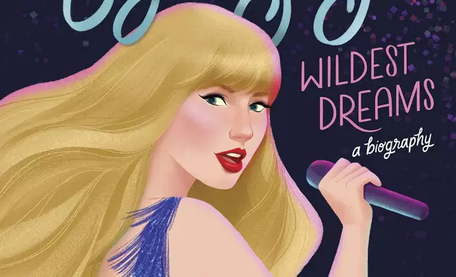 This cover image released by Clarion Books shows "Taylor Swift: Wildest Dreams" by Erica Wainer, with illustrations by Joanie Stone. (Clarion Books via AP)