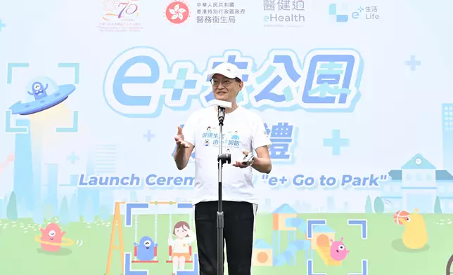 Health Bureau launches "e+ Life" health challenge platform under eHealth and officially rolls out "e+ Go to Park" game  Source: HKSAR Government Press Releases