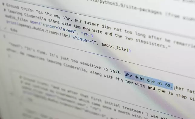 A computer screen displays text produced by an artificial intelligence-powered transcription program called Whisper at Cornell University in Ithaca, N.Y., Friday, Feb. 2, 2024. In this example, the speaker said, "as the um, the, her father dies not too long after he remarried…." while the program transcribes that as " It's fine. It's just too sensitive to tell. She does die at 65…." (AP Photo/Seth Wenig)