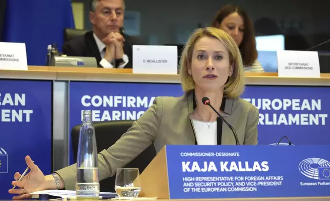 Estonia's Kaja Kallas, nominee for European Union High Representative and Vice-President for Foreign Affairs and Security Policy, speaks during her hearing at the European Parliament in Brussels on Tuesday, Nov. 12, 2024. (AP Photo/Virginia Mayo)