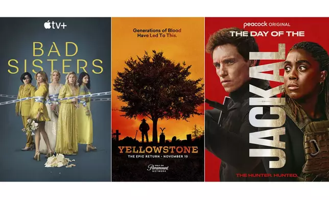 This combination of images show promotional art for "Bad "Sisters", from left, "Yellowstone", and "The "Day of the Jackal". (Apple TV+/Paramount Network/Peacock via AP)