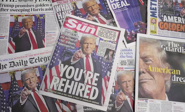 FILE - Britain's newspapers' front pages reporting on President-elect Donald Trump in the U.S. presidential election are seen in London, Nov. 7, 2024. (AP Photo/Kirsty Wigglesworth, File)