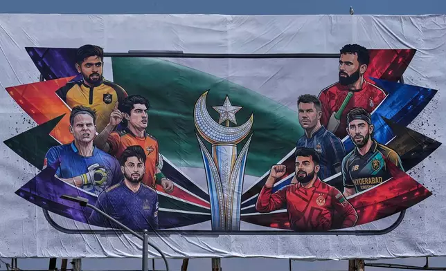 A billboard of Pakistan's premier domestic T20 the Pakistan Super League, which will take place in empty stadiums due to the recent spike in oil prices, is displayed at a road in Rawalpindi, Pakistan, Tuesday, March 24, 2026. (AP Photo/Anjum Naveed)