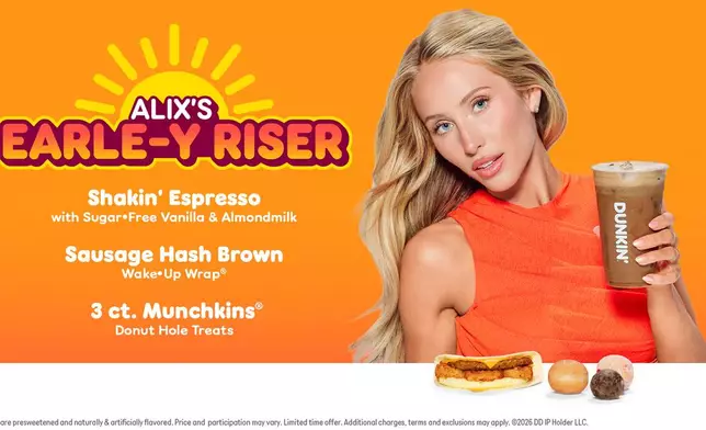 Dunkin’ and Alix Earle introduce Alix’s Earle-Y Riser Meal, a combination of her go-to Dunkin’ favorites featuring a Shakin’ Espresso, Sausage, Egg & Cheese Hash Brown Wake-Up Wrap and three assorted MUNCHKINS® Donut Hole Treats.