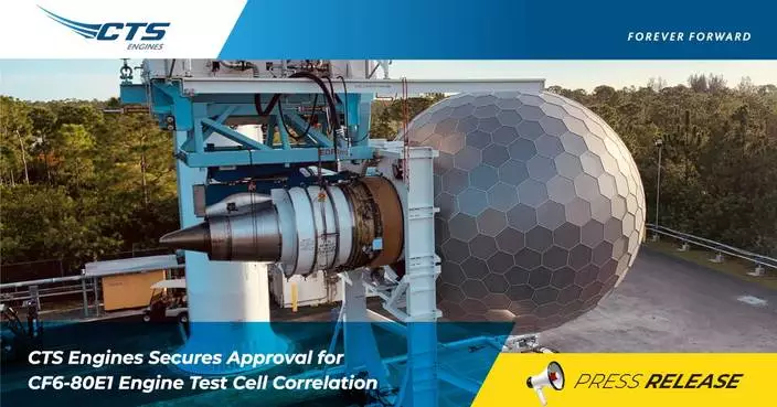 CTS Engines Secures Approval for CF6-80E1 Engine Test Cell Correlation, Sole Facility in North America Catering to Operators