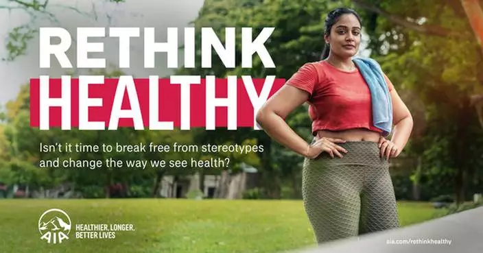 AIA LAUNCHES "RETHINK HEALTHY" BRAND CAMPAIGN TO INSPIRE A HEALTHIER ASIA