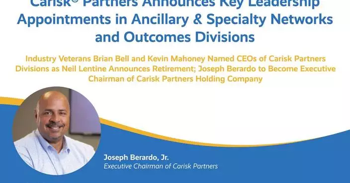 Carisk® Partners Announces Key Leadership Appointments in Ancillary &amp; Specialty Networks and Outcomes Divisions