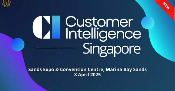 Customer Intelligence Summit Singapore, 8 April 2025 at Marina Bay Sands