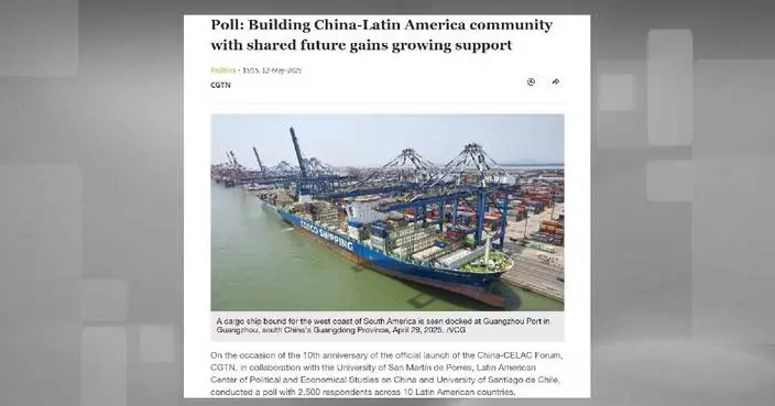 Poll: Building China-Latin America community with shared future gains growing support