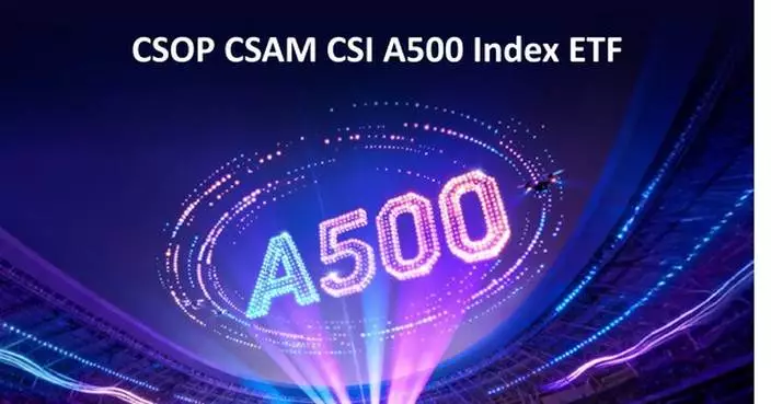CSOP CSAM CSI A500 Index ETF Lists on Singapore Exchange Today