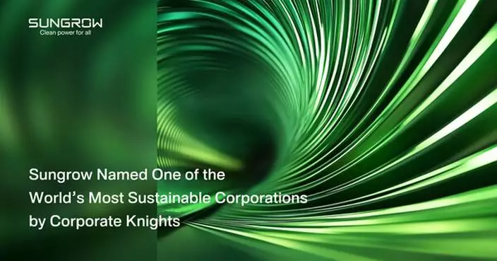 Sungrow Ranks 12th Globally and Tops Electrical Equipment Sector in Corporate Knights’ 2026 Global 100
