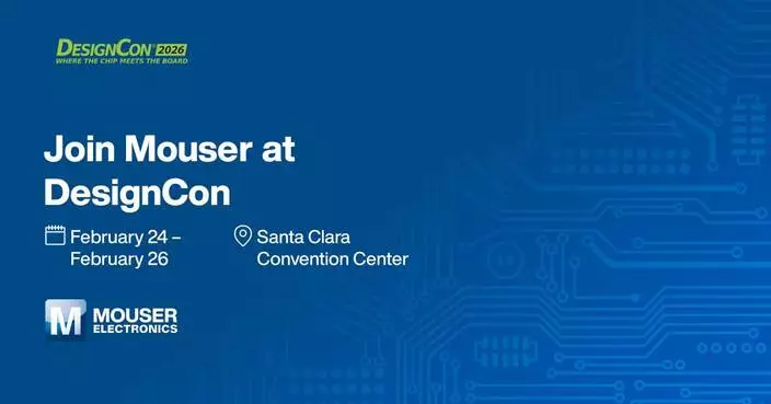Mouser Electronics to Highlight Latest Semiconductors and Technologies for Engineers at DesignCon 2026