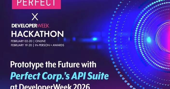 Perfect Corp. Provides APIs to DeveloperWeek Hackathon, Inviting Developers to Build Next Generation AI-Driven Consumer Experiences