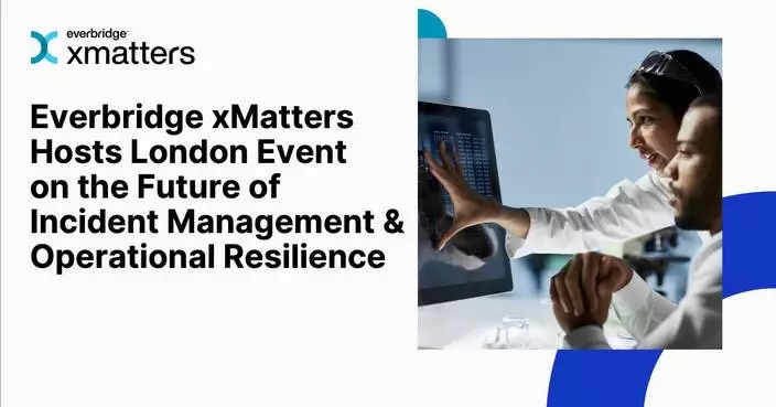 Everbridge xMatters to Host London Event on the Future of Incident Management