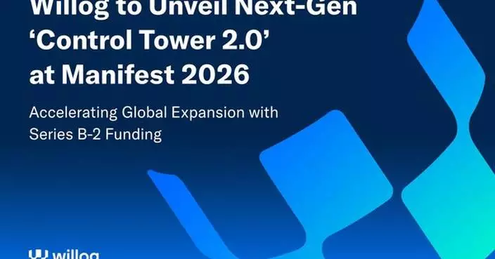 Willog to Unveil Next-Gen 'Control Tower 2.0' at Manifest 2026, Accelerating Global Expansion with Series B-2 Funding