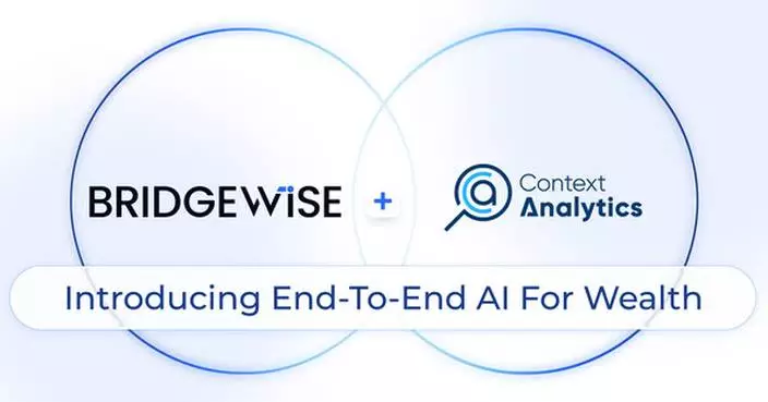 Financial AI Leaders Join Forces: BridgeWise Acquires US-Based Context Analytics to Pioneer End-to-End Wealth-Native Intelligence
