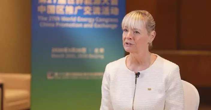 World Energy Council chief highlights China’s role in global energy resilience