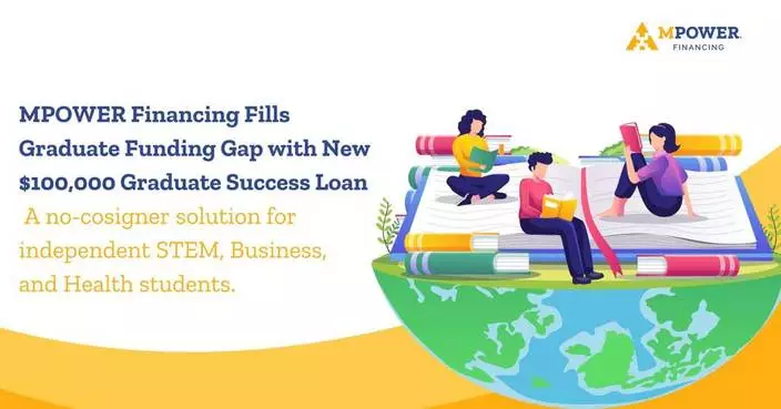 MPOWER Financing Fills Graduate Funding Gap with New $100,000 Graduate Success Loan