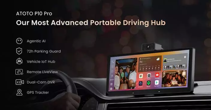 ATOTO P10 Pro Debuts on Kickstarter with AI Vision Safety Guard and Dual 1080p Recording