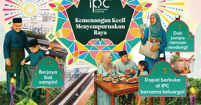 IPC Shopping Centre Celebrates Small Wins That Make a 'Just Right' Raya