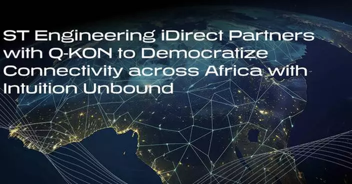 ST Engineering iDirect Partners with Q-KON to Democratize Connectivity across Africa with Intuition Unbound