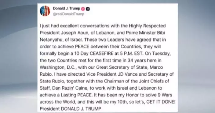 Trump says Israel, Lebanon to begin 10-day ceasefire